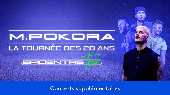M.Pokora : Concerts supplémentaires
