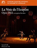 Réservez les meilleures places pour La Voie De L'ecuyer - Grande Ecurie Du Chateau De Versailles - Du 18 février 2022 au 31 décembre 2022 Réservez les meilleures places pour La Voie De L'ecuyer - Grande Ecurie Du Chateau De Versailles - Du 18 février 2022 au 31 décembre 2022