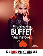 Réservez les meilleures places pour Elisabeth Buffet - Le Grand Point Virgule - Du 9 mai 2023 au 27 décembre 2023