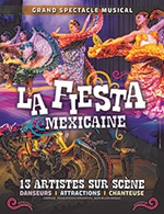 Réservez les meilleures places pour La Fiesta Mexicaine - Maison De La Culture - Du 01 juin 2023 au 02 juin 2023