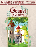 Réservez les meilleures places pour Gounet Le Dragon - Comedie Saint-michel - Du 13 juillet 2022 au 30 décembre 2023