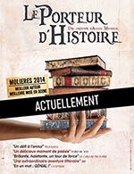 Réservez les meilleures places pour Le Porteur D'histoire - Theatre 100 Noms - Du 14 octobre 2022 au 29 avril 2023 Réservez les meilleures places pour Le Porteur D'histoire - Theatre 100 Noms - Du 14 octobre 2022 au 29 avril 2023