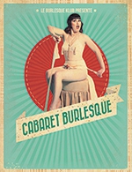 Réservez les meilleures places pour Le Cabaret Burlesque - Le Ponant - Du 03 février 2023 au 04 février 2023