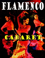 Réservez les meilleures places pour Cabaret Flamenco - Salle Planete Culture Lyon - Du 6 mai 2023 au 26 août 2023