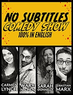 Réservez les meilleures places pour No Subtitles Comedy Show - Theatre Trianon - Le 18 mars 2023