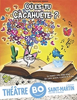 Réservez les meilleures places pour Où Es-tu Cacahuète - Theatre Bo Saint-martin - Du 8 mai 2023 au 8 juillet 2023