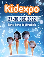Réservez les meilleures places pour Kidexpo 2022 - Paris Expo - Hall 7.1 - Du 26 octobre 2022 au 30 octobre 2022