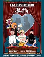 Réservez les meilleures places pour A La Recherche De Buffy - Theatre La Comedie De Lille - Du 12 mai 2023 au 30 juin 2023