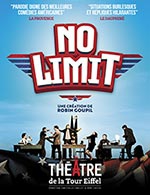 Réservez les meilleures places pour No Limit - Theatre De La Tour Eiffel - Du 21 février 2023 au 6 mai 2023
