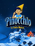 Réservez les meilleures places pour Pinocchio - Chapiteau Saint Labre - Du 03 décembre 2022 au 04 décembre 2022