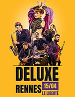 Réservez les meilleures places pour Deluxe - Le Liberte - Rennes - Du 14 avril 2023 au 15 avril 2023 Réservez les meilleures places pour Deluxe - Le Liberte - Rennes - Du 14 avril 2023 au 15 avril 2023