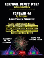 Réservez les meilleures places pour Festival Vents D'est - Forever 90 - Open Air - Le 8 juillet 2023