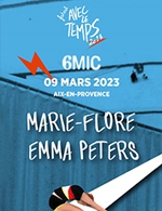 Réservez les meilleures places pour Emma Peters + Marie Flore - 6mic - Le 9 mars 2023