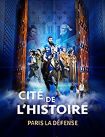 Réservez les meilleures places pour Cite De L'histoire - Cité De L'histoire - Du 7 février 2023 au 15 octobre 2023