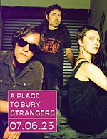 Réservez les meilleures places pour A Place To Bury Strangers - Rock School Barbey - Le 7 juin 2023