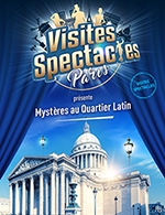 Réservez les meilleures places pour Mysteres Au Quartier Latin - Pantheon - Du 3 juin 2023 au 16 septembre 2023
