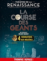 Réservez les meilleures places pour La Course Des Geants - Theatre De La Renaissance - Du 24 mai 2023 au 17 septembre 2023