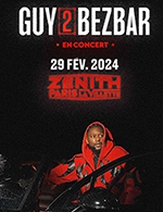 Réservez les meilleures places pour Guy2bezbar - Zenith Paris - La Villette - Le 29 février 2024