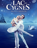 Book the best tickets for Le Lac Des Cygnes - Ballet Et Orchestre - Zenith De Caen -  March 13, 2024