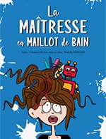 Réservez les meilleures places pour La Maitresse En Maillot De Bain - La Comedie D'aix - Aix En Provence - Du 16 juin 2023 au 23 septembre 2023