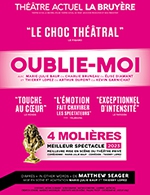 Réservez les meilleures places pour Oublie-moi - Theatre La Bruyere - Du 29 août 2023 au 20 juillet 2024