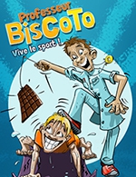 Book the best tickets for Professeur Biscoto - Vive Le Sport - Theatre A L'ouest - From March 2, 2024 to March 10, 2024
