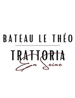 Book the best tickets for Trattoria En Seine A Bord Du Theo - 21h - Bateau Le Theo - From January 1, 2023 to December 31, 2023