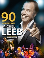 Réservez les meilleures places pour 90 Min Avec Michel Leeb - Theatre Femina - Le 6 novembre 2023