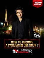 Book the best tickets for How To Become A Parisian In One Hour? - Theatre Des Nouveautes - From September 2, 2023 to August 10, 2024
