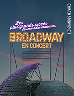 Réservez les meilleures places pour Broadway En Concert - Seine Musicale - Auditorium P.devedjian - Le 25 novembre 2023