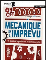 Book the best tickets for Mecanique De L'imprevu - Le Laurette Théâtre - From September 14, 2023 to December 14, 2023