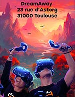 Book the best tickets for Dreamaway - Toulouse - Realite Virtuelle - Dreamaway - Toulouse - From July 17, 2023 to December 31, 2024