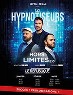 Book the best tickets for Les Hypnotiseurs - Le Republique - From September 17, 2023 to December 18, 2023
