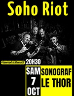 Book the best tickets for Soho Riot - Le Sonograf' -  October 7, 2023