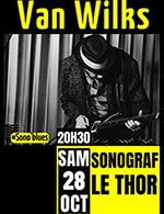 Book the best tickets for Van Wilks - Le Sonograf' -  October 28, 2023