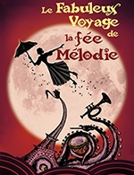 Book the best tickets for Le Fabuleux Voyage De La Fée Mélodie - Espace  Culturel Victor Hugo -  April 17, 2024