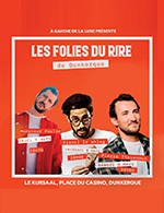 Book the best tickets for Les Folies Du Rire - Pass 3 Jours - Le Kursaal - Salle Jean Bart - From March 7, 2024 to March 9, 2024