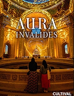 Réservez les meilleures places pour Aura Invalides - Hotel National Invalides - Musee De L'armee - Du 1 janvier 2024 au 31 décembre 2025