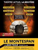 Réservez les meilleures places pour Le Montespan - Theatre La Bruyere - Du 25 novembre 2023 au 28 avril 2024