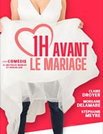Book the best tickets for 1h Avant Le Mariage - Compagnie Du Cafe Theatre - Grande Salle - From February 14, 2024 to March 16, 2024
