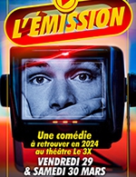 Book the best tickets for L'emission - Le Troyes Fois Plus - From March 29, 2024 to March 30, 2024