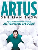 Réservez les meilleures places pour Artus - En tournée - Du 8 janvier 2025 au 10 avril 2025