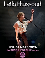 Book the best tickets for Leila Huissoud - La Puce A L'oreille -  March 7, 2024
