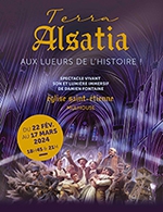 Réservez les meilleures places pour Terra Alsatia Aux Lueurs De L'histoire ! - Eglise Saint-etienne - Du 22 février 2024 au 17 mars 2024