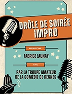Réservez les meilleures places pour Droles De Soiree Impro - Comedie De Rennes - Du 19 février 2024 au 17 juin 2024