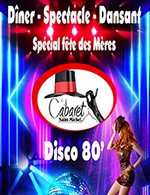 Book the best tickets for Disco 80 - Cabaret St-michel -  May 25, 2024