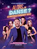 Réservez les meilleures places pour Alors On Danse ? - Zenith De Caen - Du 31 janvier 2024 au 01 février 2024