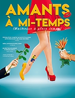Book the best tickets for Amants A Mi Temps - Comedie La Rochelle - From February 16, 2024 to March 3, 2024