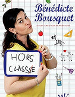 Book the best tickets for Benedicte Bousquet Dans Hors Classe - Comedie La Rochelle -  February 29, 2024