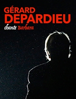 Réservez les meilleures places pour Gerard Depardieu Chante Barbara - Palais Des Congres Tours - Francois 1er - Le 10 juin 2023